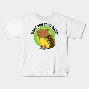 What you taco bout Capybara Taco Kids T-Shirt
